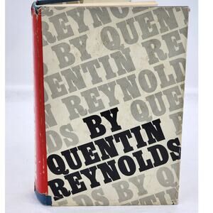 By Quentin Reynolds An Autobiography Journalist War Correspondent Vintage 1963